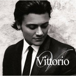 Vittorio by Vittorio Grigolo (CD, Sep-2006, Decca)