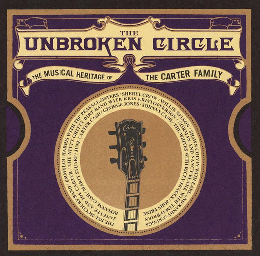 The Unbroken Circle: The Musical Heritage of the Carter Family by Various...