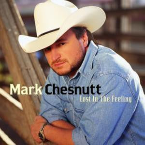 Lost in the Feeling by Mark Chesnutt (CD, Oct-2000, 2 Discs, Universal...