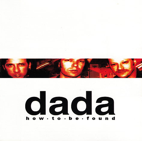 Dada How to be found