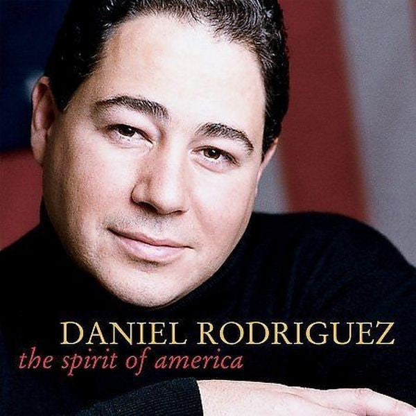 The Spirit of America by Daniel Rodriguez (CD, Feb-2002, EMI-Manhattan)