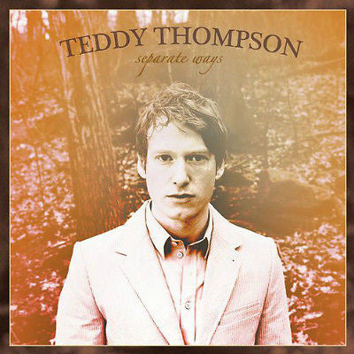 Separate Ways by Teddy Thompson (CD, Nov-2005, Universal)