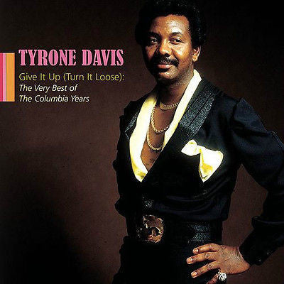 Give It Up (Turn It Loose): The Very Best of the Columbia Years by Tyrone...