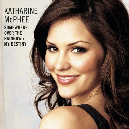 Somewhere Over the Rainbow/My Destiny [Single] by Katharine McPhee (CD, Jun-2006