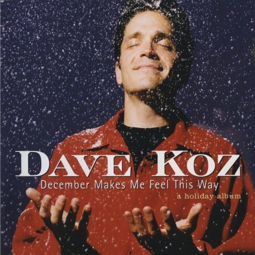 December Makes Me Feel This Way by Dave Koz (CD, Sep-2003, Capitol/EMI Records)