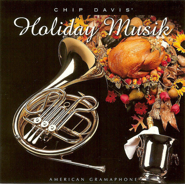 Chip Davis's Holiday Musik by Roxanne Layton, Chip Davis' Day Parts, Jackson Ber