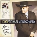 Letters from Home by John Michael Montgomery (CD, Apr-2004, Warner Bros.)