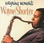 Wayning Moments by Wayne Shorter (CD, Nov-2000, Koch (USA))