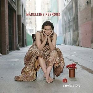 MADELEINE PEYROUX~CARELESS LOVE