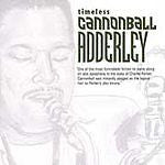 Timeless by Cannonball Adderley (CD, Oct-2005, Savoy Jazz (USA))