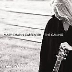 The Calling by Mary Chapin Carpenter (CD, Mar-2007, Rounder)