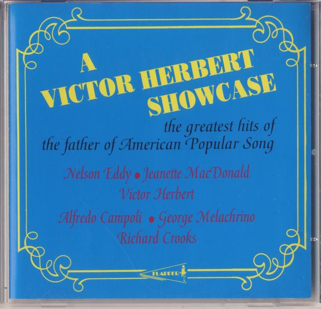 A Victor Herbert Showcase: The Greatest Hits of the Father of American...